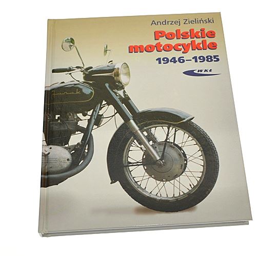 Książka Polskie motocykle 1946-1985 Zieliński